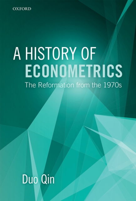 A History of Econometrics : The Reformation from the 1970s, PDF eBook