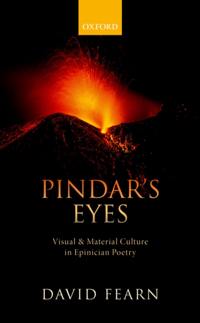 Pindar's Eyes : Visual and Material Culture in Epinician Poetry, EPUB eBook
