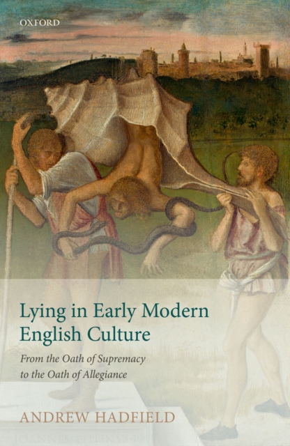 Lying in Early Modern English Culture : From the Oath of Supremacy to the Oath of Allegiance, EPUB eBook
