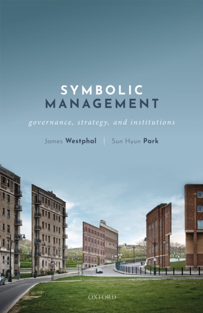 Symbolic Management : Governance, Strategy, and Institutions, PDF eBook