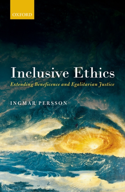 Inclusive Ethics : Extending Beneficence and Egalitarian Justice, EPUB eBook
