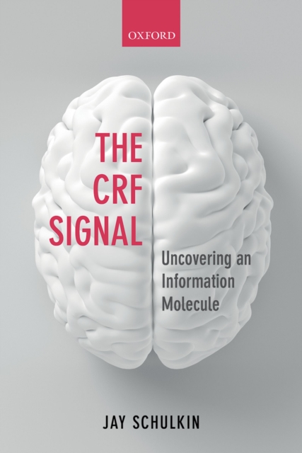 The CRF Signal : Uncovering an Information Molecule, PDF eBook