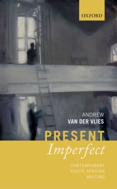 Present Imperfect : Contemporary South African Writing, PDF eBook