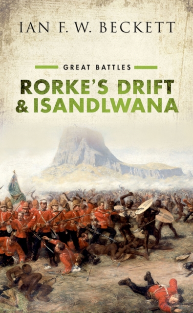 Rorke's Drift and Isandlwana : Great Battles, EPUB eBook