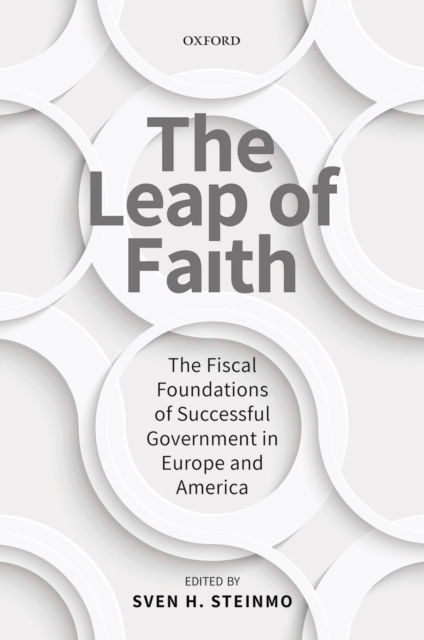 The Leap of Faith : The Fiscal Foundations of Successful Government in Europe and America, PDF eBook