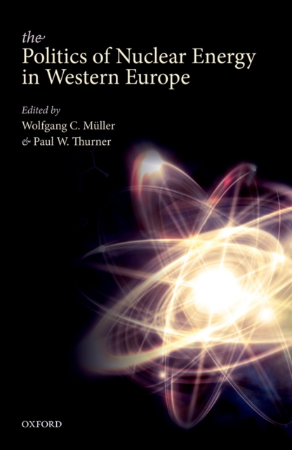 The Politics of Nuclear Energy in Western Europe, EPUB eBook