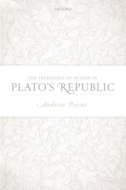The Teleology of Action in Plato's Republic, PDF eBook