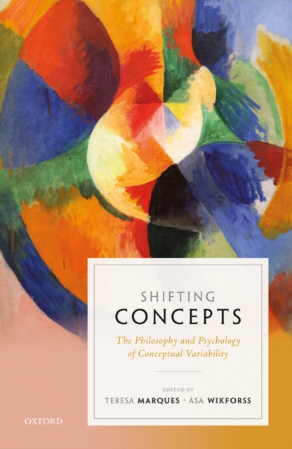 Shifting Concepts : The Philosophy and Psychology of Conceptual Variability, PDF eBook
