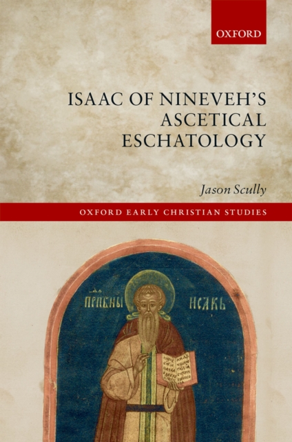 Isaac of Nineveh's Ascetical Eschatology, PDF eBook