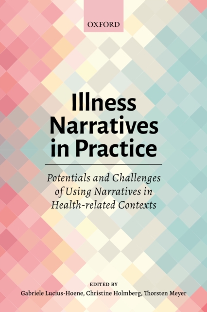 Illness Narratives in Practice: Potentials and Challenges of Using Narratives in Health-related Contexts, PDF eBook