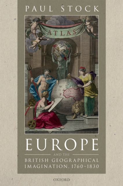 Europe and the British Geographical Imagination, 1760-1830, PDF eBook