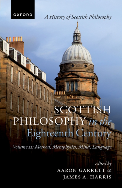 Scottish Philosophy in the Eighteenth Century, Volume II : Method, Metaphysics, Mind, Language, EPUB eBook