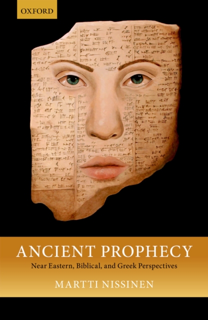 Ancient Prophecy : Near Eastern, Biblical, and Greek Perspectives, EPUB eBook