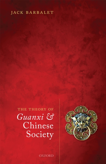The Theory of Guanxi and Chinese Society, EPUB eBook