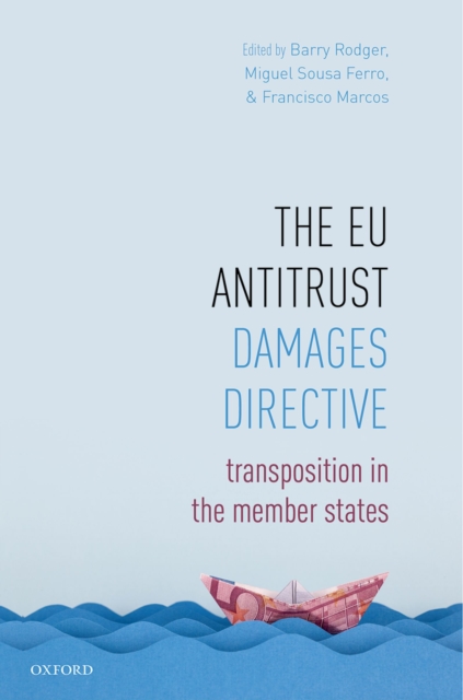 The EU Antitrust Damages Directive : Transposition in the Member States, EPUB eBook