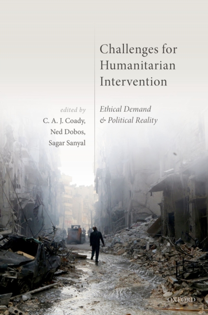 Challenges for Humanitarian Intervention : Ethical Demand and Political Reality, PDF eBook