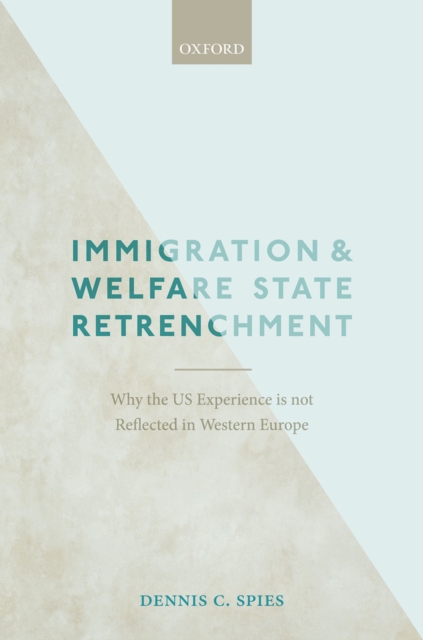Immigration and Welfare State Retrenchment : Why the US Experience is not Reflected in Western Europe, PDF eBook