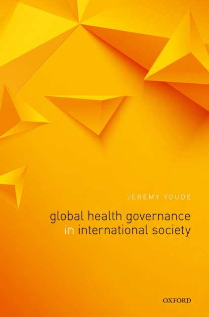 Global Health Governance in International Society, PDF eBook