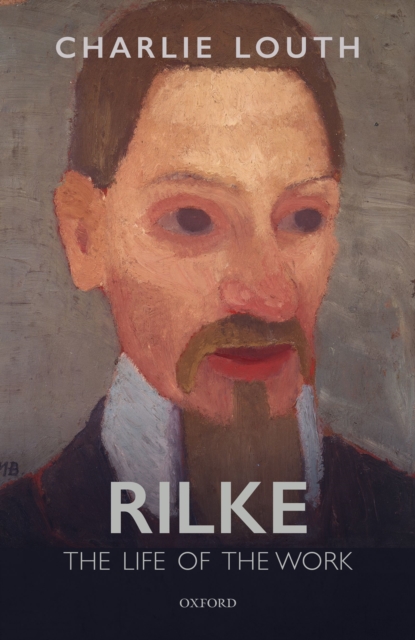 Rilke : The Life of the Work, EPUB eBook