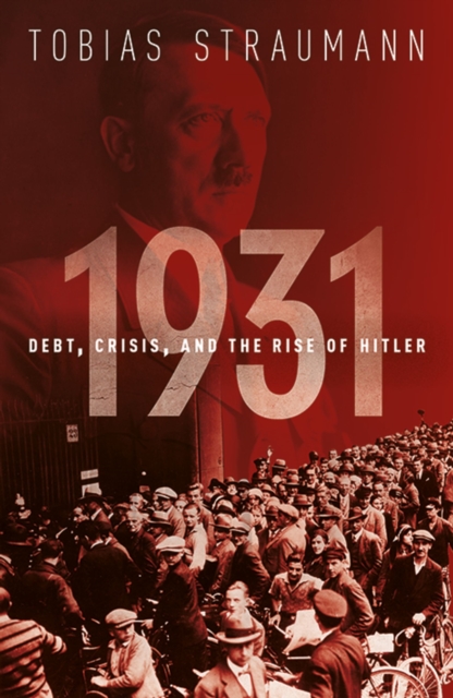 1931 : Debt, Crisis, and the Rise of Hitler, PDF eBook