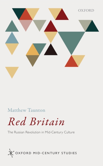 Red Britain : The Russian Revolution in Mid-Century Culture, PDF eBook