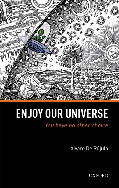 Enjoy Our Universe : You Have No Other Choice, PDF eBook
