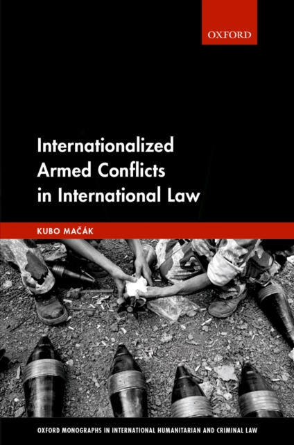 Internationalized Armed Conflicts in International Law, PDF eBook