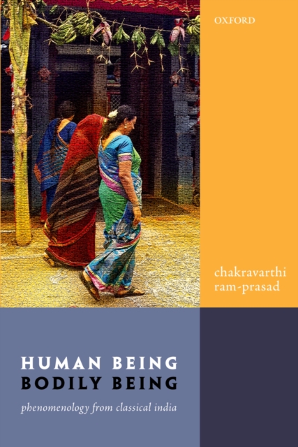 Human Being, Bodily Being : Phenomenology from Classical India, EPUB eBook