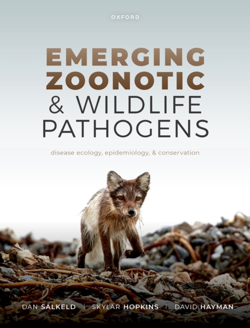 Emerging Zoonotic and Wildlife Pathogens : Disease Ecology, Epidemiology, and Conservation, PDF eBook