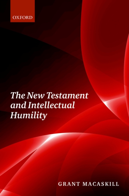 The New Testament and Intellectual Humility, EPUB eBook