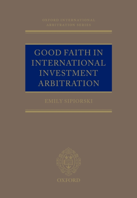 Good Faith in International Investment Arbitration, PDF eBook