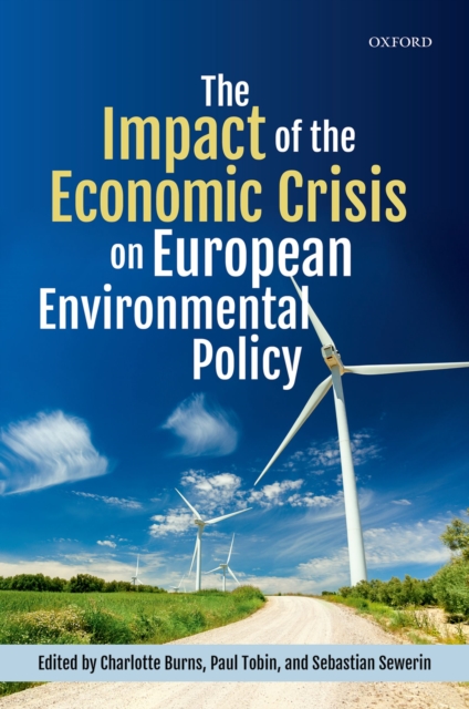The Impact of the Economic Crisis on European Environmental Policy, EPUB eBook