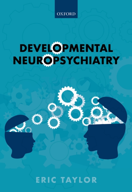 Developmental Neuropsychiatry, PDF eBook
