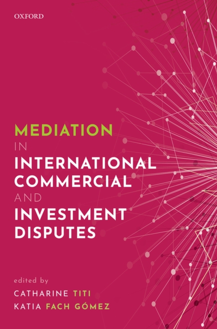Mediation in International Commercial and Investment Disputes, PDF eBook