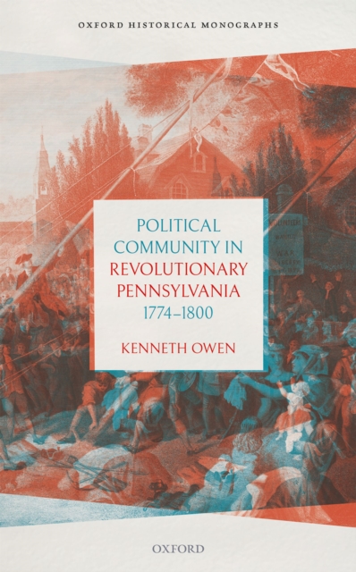 Political Community in Revolutionary Pennsylvania, 1774-1800, PDF eBook