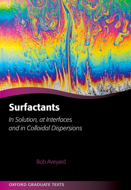 Surfactants : In Solution, at Interfaces and in Colloidal Dispersions, PDF eBook