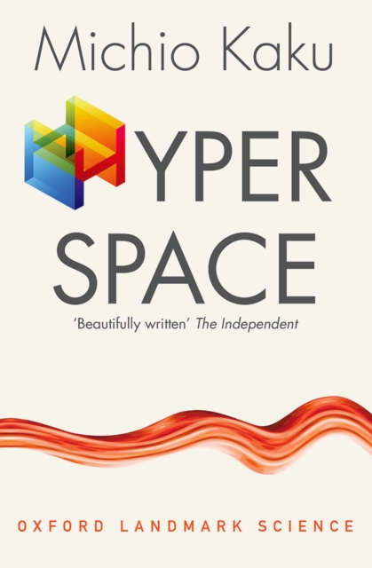 Hyperspace : A Scientific Odyssey through Parallel Universes, Time Warps, and the Tenth Dimension, EPUB eBook