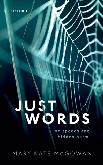 Just Words : On Speech and Hidden Harm, PDF eBook
