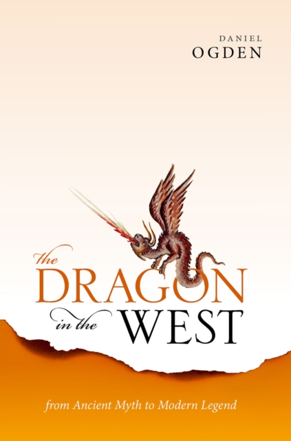 The Dragon in the West : From Ancient Myth to Modern Legend, PDF eBook