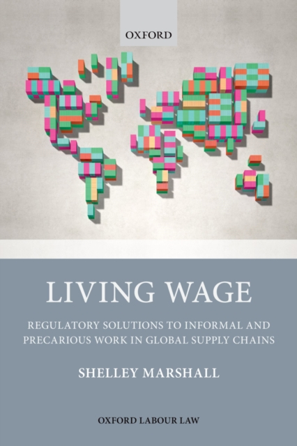 Living Wage : Regulatory Solutions to Informal and Precarious Work in Global Supply Chains, PDF eBook