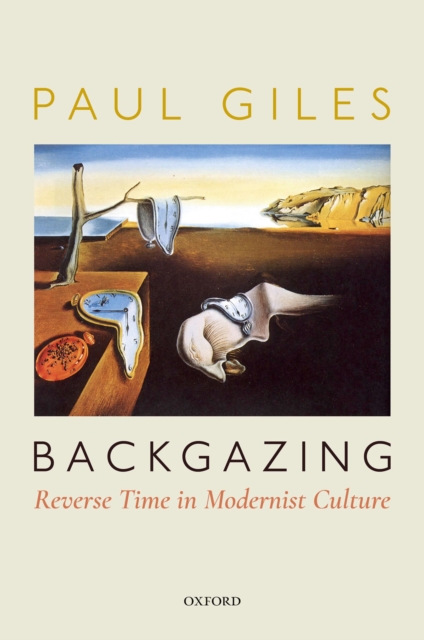 Backgazing: Reverse Time in Modernist Culture, PDF eBook