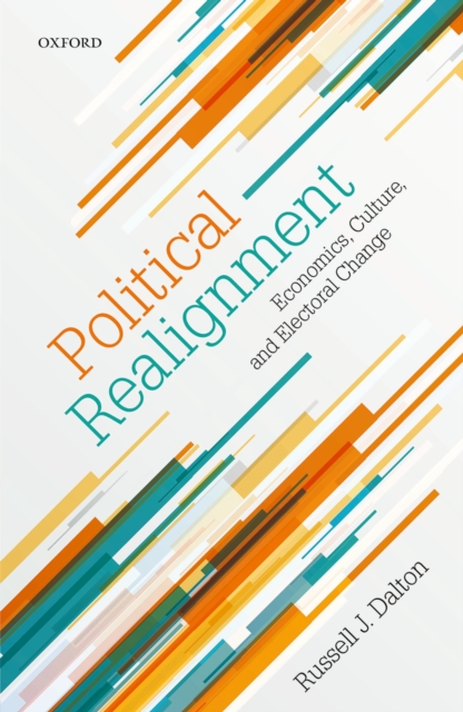 Political Realignment : Economics, Culture, and Electoral Change, PDF eBook