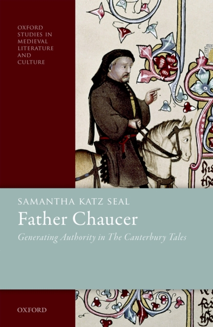 Father Chaucer : Generating Authority in The Canterbury Tales, PDF eBook