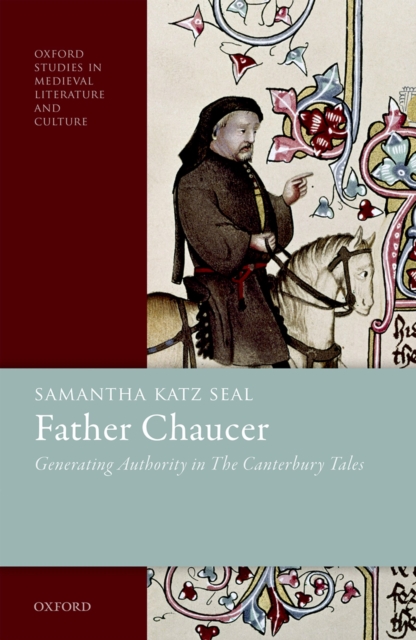 Father Chaucer : Generating Authority in The Canterbury Tales, EPUB eBook