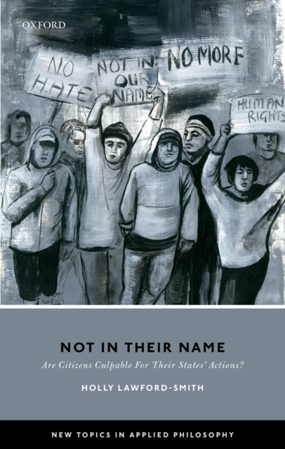 Not In Their Name : Are Citizens Culpable For Their States' Actions?, PDF eBook