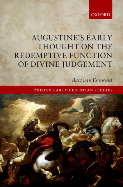 Augustine's Early Thought on the Redemptive Function of Divine Judgement, EPUB eBook