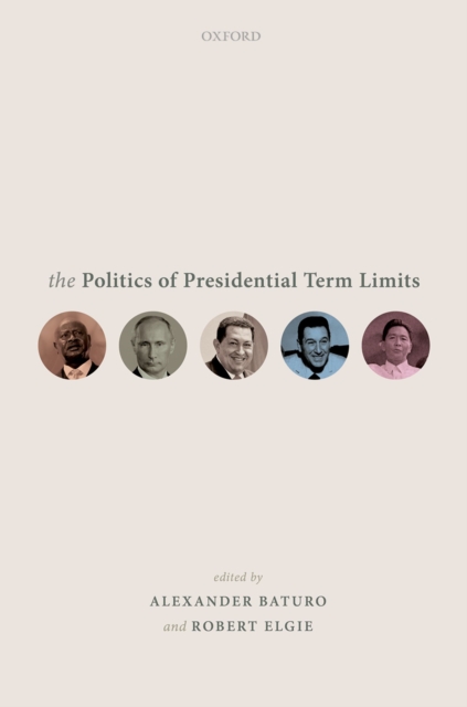 The Politics of Presidential Term Limits, PDF eBook