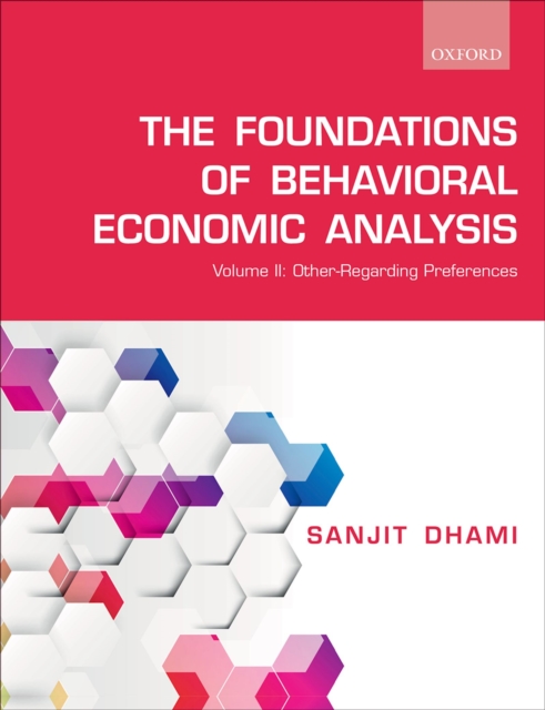 The Foundations of Behavioral Economic Analysis : Volume II: Other-Regarding Preferences, PDF eBook