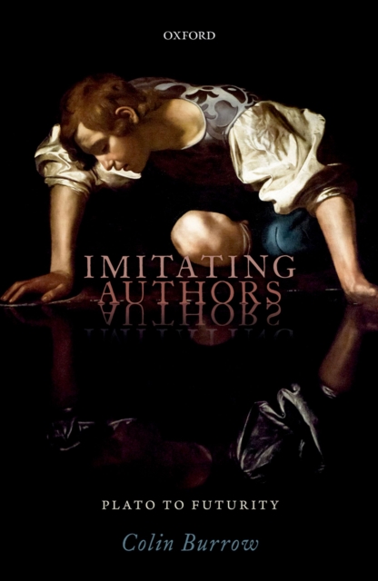 Imitating Authors : Plato to Futurity, EPUB eBook
