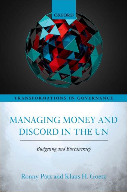 Managing Money and Discord in the UN : Budgeting and Bureaucracy, EPUB eBook